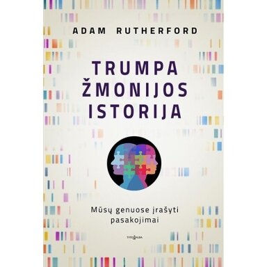Adam Rutherford. Trumpa žmonijos istorija