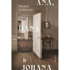 Ana, Hana ir Johana. Marianne Fredriksson