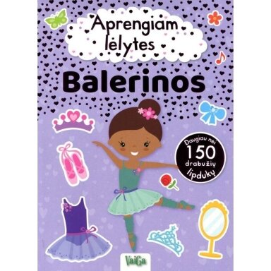 Aprengiam lėlytes. Balerinos