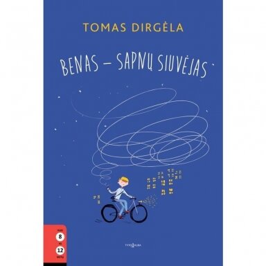 Benas- sapnų siuvėjas. Tomas Dirgėla