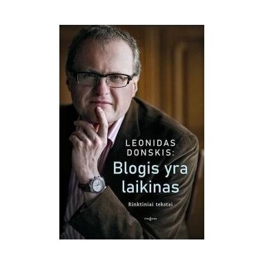 Blogis yra laikinas. Leonidas Donskis, Laimantas Jonušys