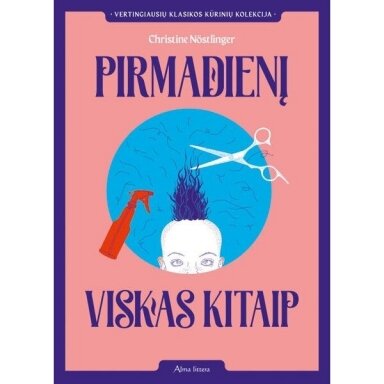 Christine Nöstlinger. Pirmadienį viskas kitaip