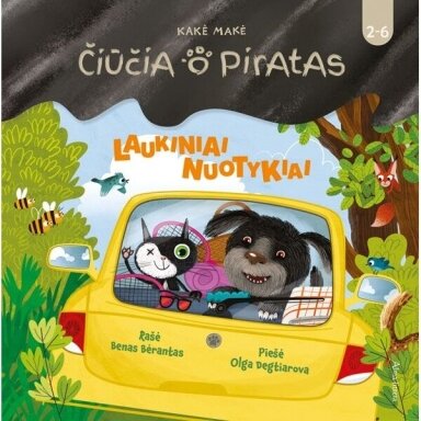 Benas Bėrantas. Čiūčia ir Piratas. Laukiniai nuotykiai
