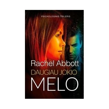 Daugiau jokio melo. Rachel Abbott