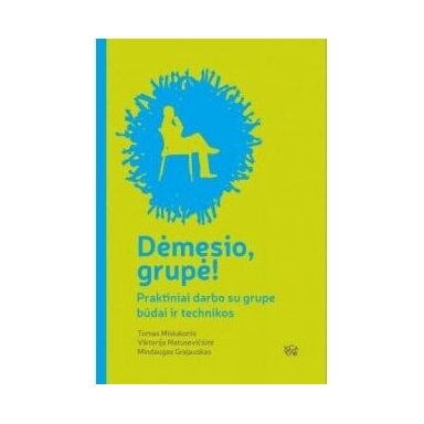 Dėmesio, grupė!  Tomas Misiukonis, Mindaugas Grajauskas, Viktorija Matusevičiūtė