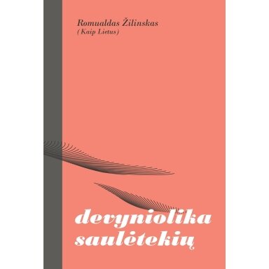 Devyniolika saulėtekių. Romualdas Žilinskas