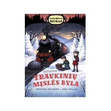 Didžiosios traukinių mįslės byla.  Kristina Ohlsson