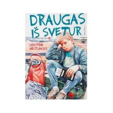 Draugas iš svetur. Christine Nöstlinger