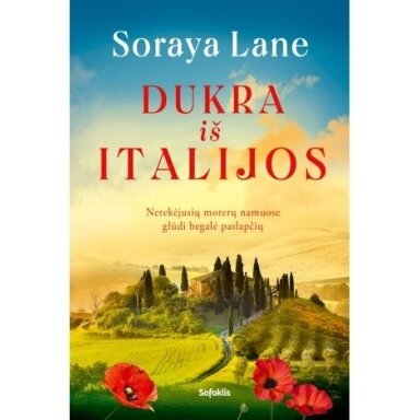 Dukra iš Italijos. Soraya Lane