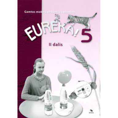 Edvardas Baleišis, Rimvyda Dagienė, Kęstutis Grinkevičius, Alvida Lozdienė. Eureka 5kl./2d.užduočių sąs.