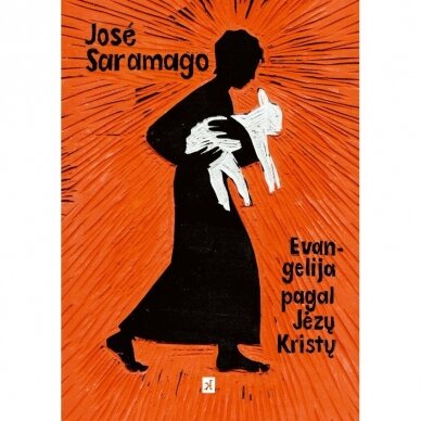 Jose Saramago. Evangelija pagal Jėzų Kristų