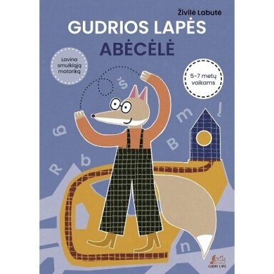 Gudrios lapės abėcėlė. Živilė Labutė