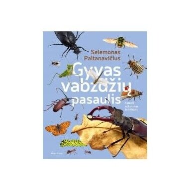 Gyvas vabzdžių pasaulis. Selemonas Paltanavičius