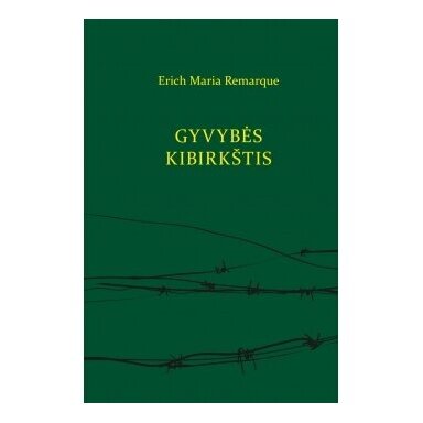 Gyvybės kibirkštis. Erich Maria Remarque