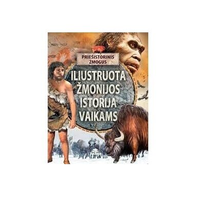 Iliustruota žmonijos istorija vaikams