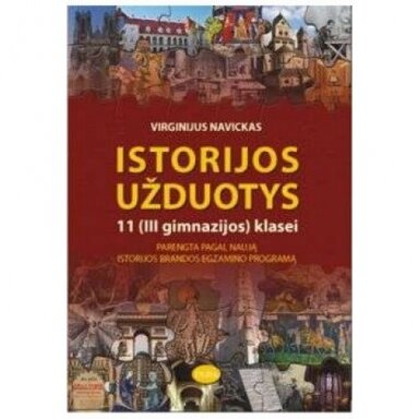 Istorijos užduotys 11 (III gimnazijos) klasei. Virginijus Navickas