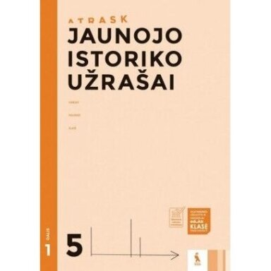 Jaunojo istoriko užrašai 5 kl/1 d. Algis Bitautas, Darius Petreikis, Jūratė Litvinaitė, Rūta Ramoškaitė-Stongvilienė, Simona Stankutė