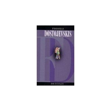 Jaunuolis. Fiodoras Dostojevskis