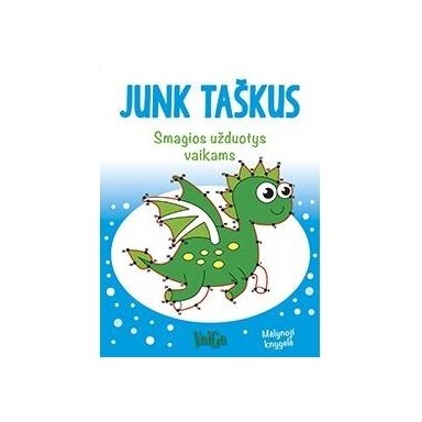 Junk taškus. Smagios užduotys vaikams. Mėlynoji kn.