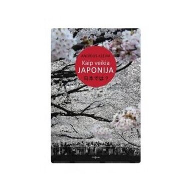 Kaip veikia Japonija. Andrius Kleiva