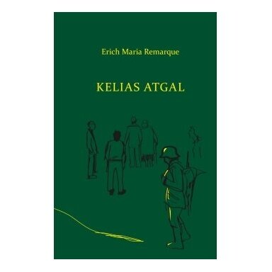 Kelias atgal. Erich Maria Remarque