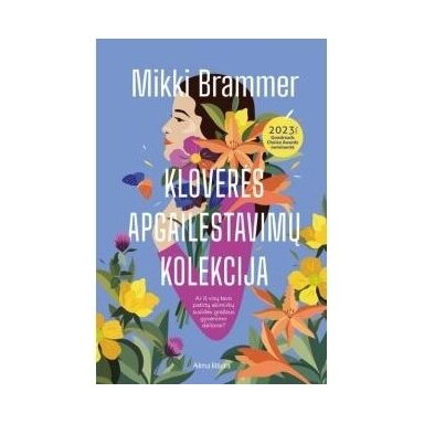 Kloverės apgailestavimų kolekcija. Mikki Brammer