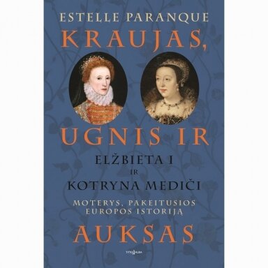 Kraujas, ugnis ir auksas. Estelle Paranque