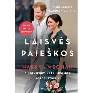 Laisvės paieškos. Harry ir Meghan. Carolyn Durand, Omid Scobie
