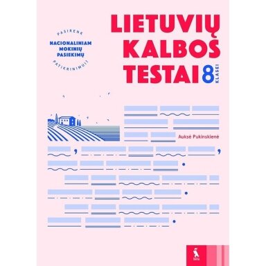 Lietuvių kalbos testai 8 klasei (S. Pasirenk NMPP)  Auksė Pukinskienė