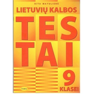 Lietuvių kalbos testai 9 klasei.  Rita Matulienė