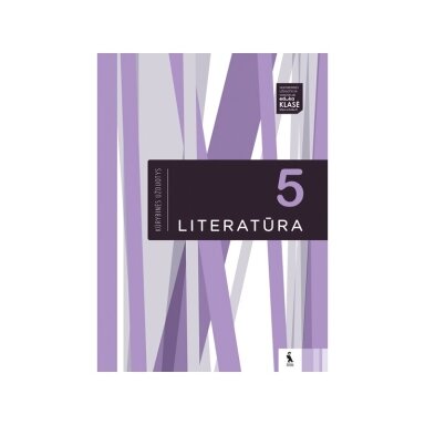 Literatūra. Kūrybinės užduotys 5 klasei  Dalia Švažienė, Jolita Šalomskienė, Lina Misiuvienė