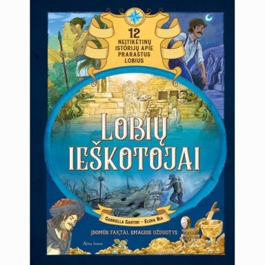 Lobių ieškotojai. 12 neįtikėtinų istorijų apie prarastus lobius. Gabriella Santini