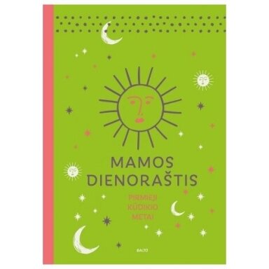 Mamos dienoraštis. Pirmieji kūdikio metai