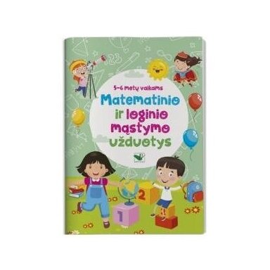 Matematinio ir loginio mąstymo užduotys 5-6 metų vaikams
