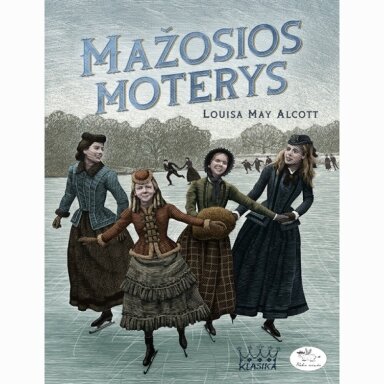 Mažosios moterys. Louisa May Alcott