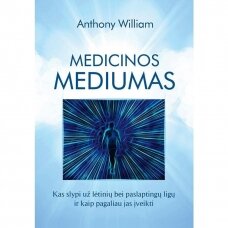 Medicinos mediumas. Anthony William