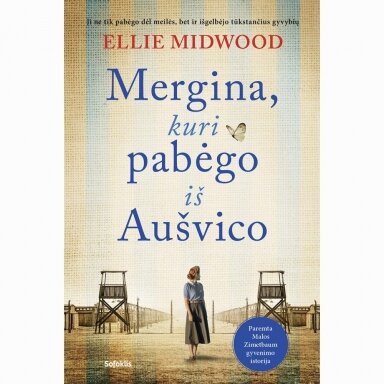 Mergina, kuri pabėgo iš Aušvico. Ellie Midwood