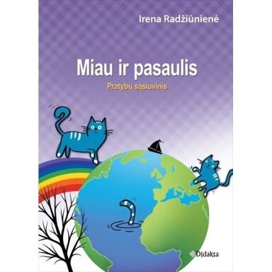 Miau ir pasaulis Pratybų sąsiuvinis specialiųjų ugdymosi poreikių turintiems mokiniams