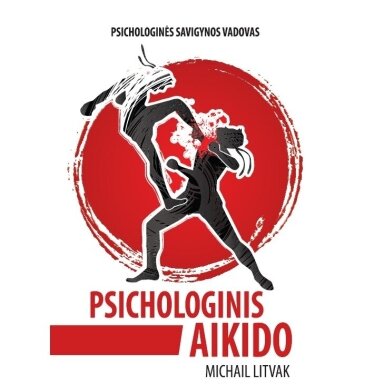 Michail Litvak. Psicholiginis aikido
