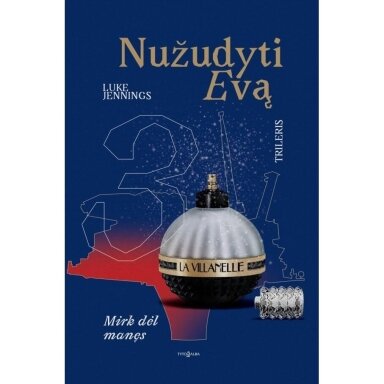 Mirk dėl manęs. Nužudyti Evą 3. Luke Jennings