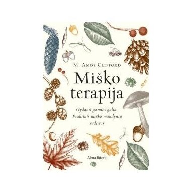 Miško terapija. Amos Clifford