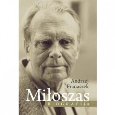 Andrzej Franaszek. Miloszas.Biografija