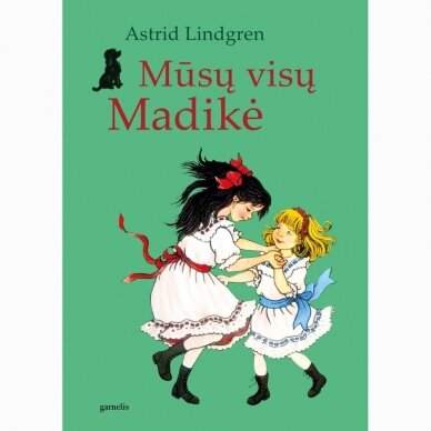 Mūsų visų Madikė. Astrid Lindgren