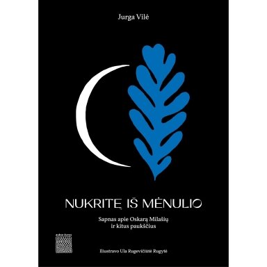 Jurga Vilė. Nukritę iš mėnulio