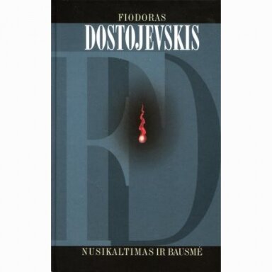 Nusikaltimas ir bausmė. Fiodoras Dostojevskis