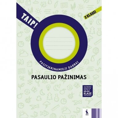 Aušra Žemgulienė, Rita Makarskaitė Petkevičienė, Violeta Varnagirienė. Pasaulio pažinimas 2 kl Pasitikrinamieji darbai TAIP