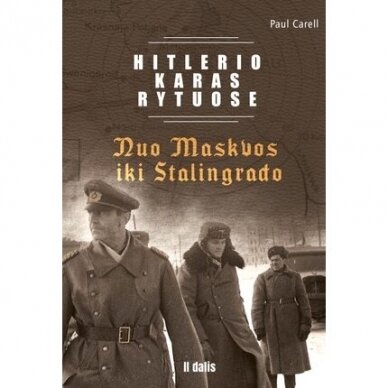 Nuo Maskvos iki Stalingrado. Hitlerio karas Rytuose.2 dalis