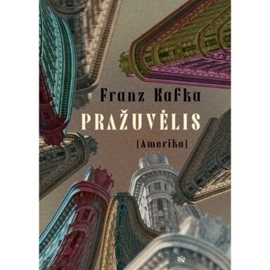Pražuvėlis (Amerika). Francas Kafka