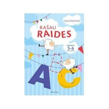 Rašau raides. Užduotys 5-6 metų vaikams. Daiva Gedvilienė