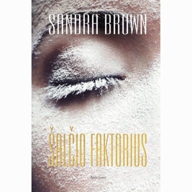Šalčio faktorius. Sandra Brown